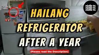 HAILANG 5.68cu ft. REFRIGERATOR AFTER A YEAR - GUMAGANA PA RIN  AT MABILIS MAGPAYELO