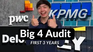 Starting Out in Big 4 Audit? Here's your First 3-Years