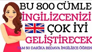 ingilizceyi böyle öğrenin(bu 800 cümle ingilizcenizi çok iyi geliştirecek)
