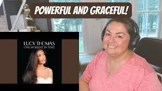 POWER AND GRACE! LUCY THOMAS | ONE MOMENT IN TIME