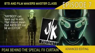 JK presents: ep 106 part 7: Visual FX Breakdown: practicals!