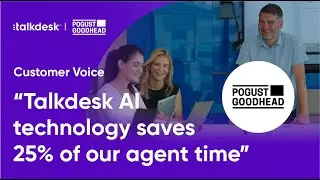 Pogust Goodhead: Talkdesk AI saves 25% of our agent time