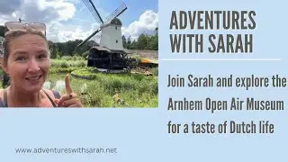 Adventures in the Netherlands: Arnhem Open Air Museum