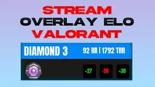 Como configurar el OVERLAY de tu ELO VALORANT en OBS para STREAM (2024)