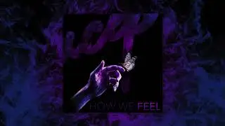 XCEP - HOW WE FEEL (Official Audio)