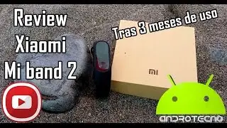 AndroTecno - Xiaomi MiBand2 tras 3 meses de uso ¿Vale la pena?