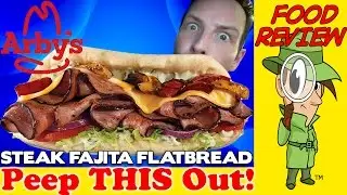 Arby's® | Steak Fajita Flatbread Review! Peep THIS Out!