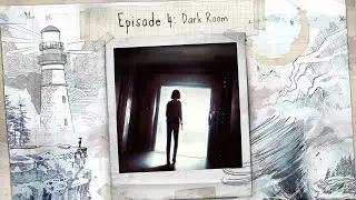 Life is Strange • Эпизод 4: Проявочная • Русская озвучка • Прохождение без комментариев