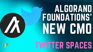 Algorand's New Head of Marketing | CMO Meet & Greet Twitter Space