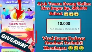 VIRAL ❗ AJAK TEMAN BISA DAPAT 500K  HARI 😱😱😱  EVENT ONEASET TERBARU 2023❗ APLIKASI PENGHASIL UANG