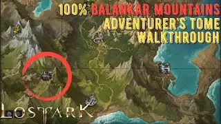 Lost Ark | Guided - Balankar Mountains - 100% Adventurer's Tome Completion & Seeds
