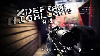XDefiant Highlights #1