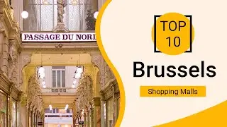 Top 10 Shopping Malls to Visit in Brussels | Belgium - English