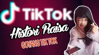 Goyang TIK TOK Paling Keren - Histori Raisa