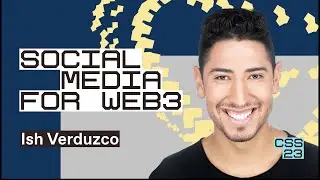 How to build a social presence in web3 and beyond | Ish Verduzco