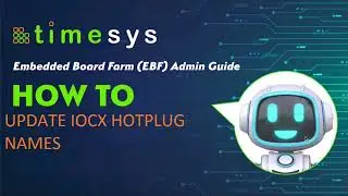 P37 Timesys Embedded Board Farm EBF Admin Guide: How to update IOCX Hotplug names