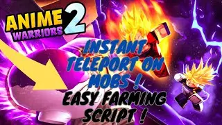 Anime Warriors Simulator 2 Script | Instant Teleport Script