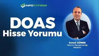 İsmail Güner'den DOAS Hisse Yorumu '9 Aralık 2024'  | İnfo Yatırım
