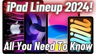 Apple iPad Lineup 2024! | All You Need To Know