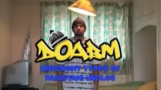 DOABM 4- DIFFERENT TYPES OF PAKISTANI UNCLES