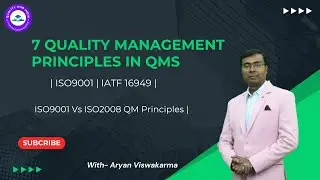 7 Quality Management Principles in QMS | ISO9001 | IATF 16949 | ISO9001 Vs ISO2008 QM Principles |