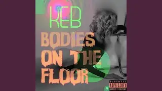 Bodies on the Floor (feat. KEB)