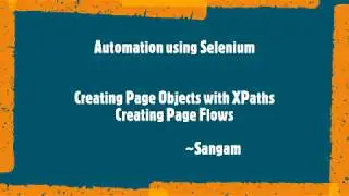 Selenium WebDriver | Creating Page Objects with XPaths | Creating Page Flows