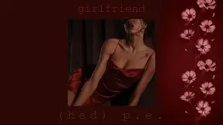 (Hed) P.E. - Girlfriend - Lyrics
