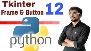 Python GUI with Tkinter Frame, Button in hindi | #12