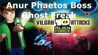 Ben 10 - Anur Phaetos Boss - Ghost Freak