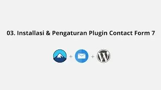 03. Installasi & Pengaturan Plugin Contact Form 7 - Easy WP SMTP & Contact Form 7 Di Wordpress