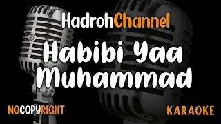 Habibi Ya Muhammad (karaoke) versi hadroh