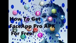 How to download FaceApp Pro with everything unlocked? |don't download it is a scam!