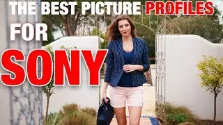 The BEST custom picture profiles for Sony cameras (EOSHD)