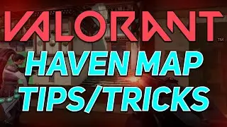 VALORANT Haven Basic Tips/Tricks (Lines of Sight, Spawn Peeks, etc)