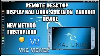 How to Display kali Linux 2017.2  Desktop Screen  On Any Android device