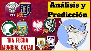 1RA Fecha • Análisis y Predicción Mundial Qatar 2022