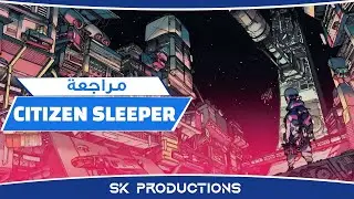 مراجعة Citizen Sleeper