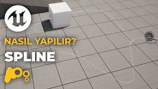 Spline nasıl kullanılır? | Unreal Engine 5 ile nasıl yapılır?