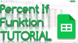 Percent If Funktion - Google Sheets Tutorial