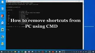 How to remove shortcuts from PC using CMD