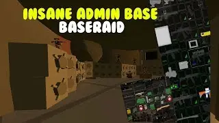 INSANE ADMIN BASE RAID | Unturned Base Raid