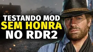 Jogando Sem Honra o Red Dead Redemption 2