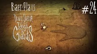 Baer Plays Don't Starve: Reign of Giants (Pt. 24) - Old Bell