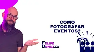 Como fotografar eventos! AULA BÁSICA