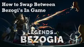 Legends of Bezogia ♞ How to Swap Between Bezogi's In Game