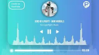 Kind of a Party - Mini Vandals [ NCS ] - very special  * @pulancs8473  *    🎵 Mode: Funky
