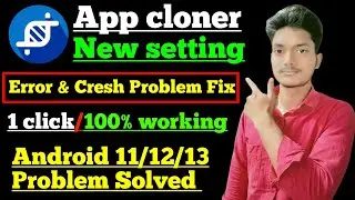 How to fix Android 12 app cloner crash problem | App cloner android 12