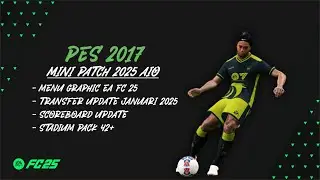 PATCH RINGAN BUAT PES 2017 PATCH 2025 | PES 2017 MINI PATCH 2025