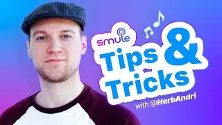 Smule Tips and Tricks on how to sound great (Live with 